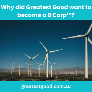 Why did Greatest Good Become a B Corp