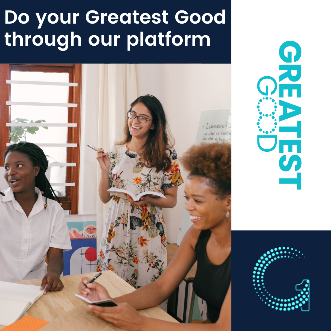 Do Your Greatest Good Through Our Platform