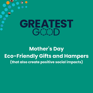 Mother’s Day Eco-Friendly Gifts and Hampers