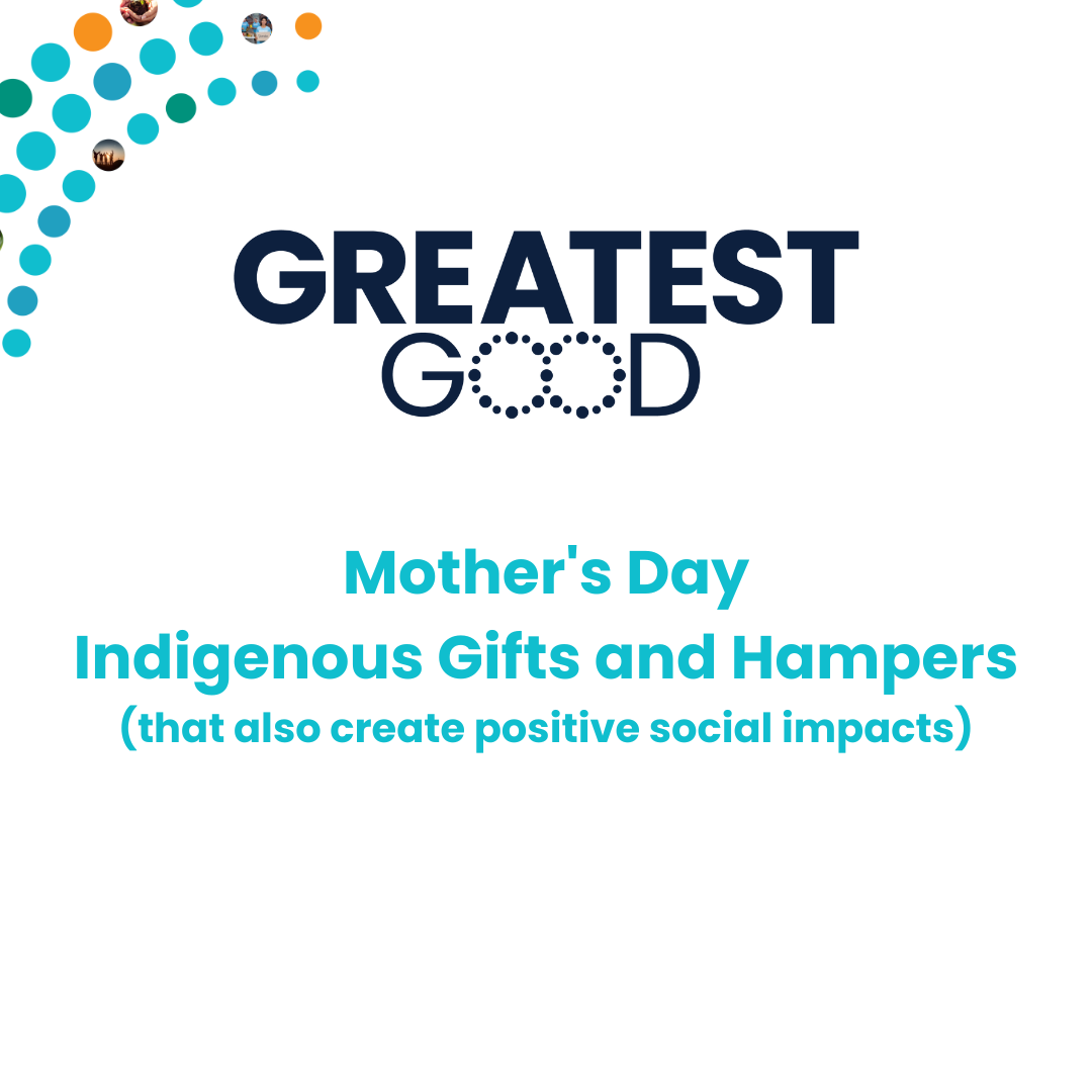 Mother’s Day – Indigenous Gifts and Hampers 