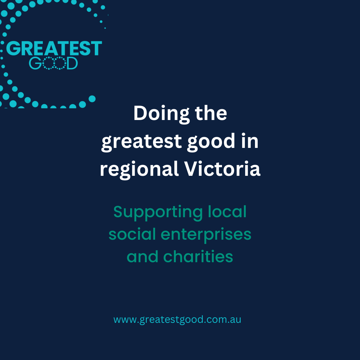 Doing the Greatest Good in regional Victoria