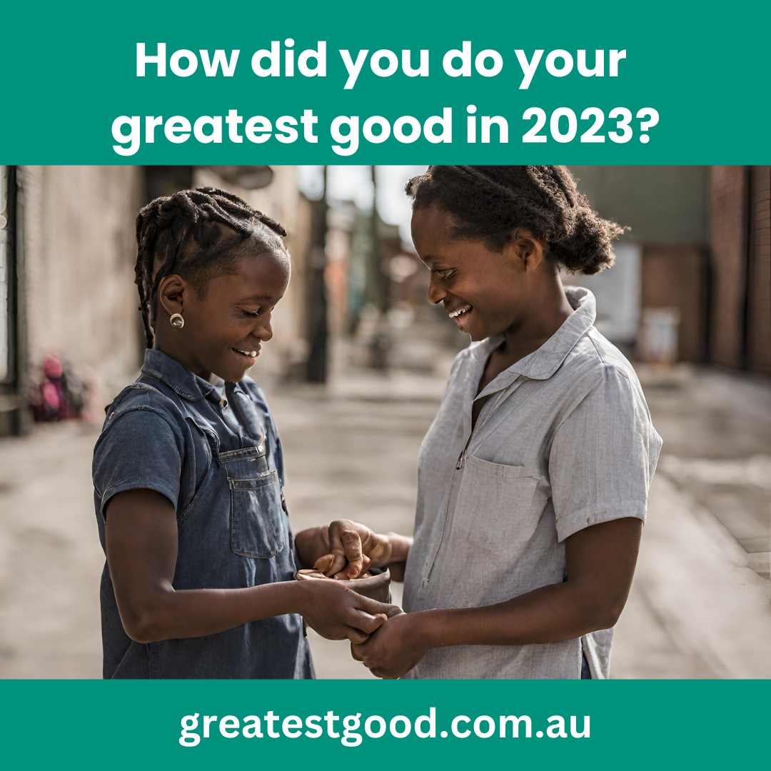 How did you do your Greatest Good