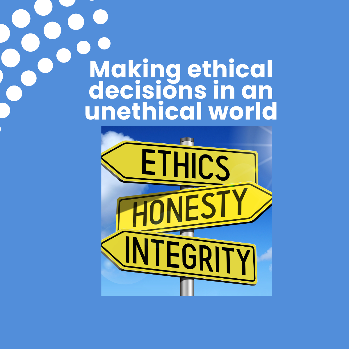Greatest Good Making Ethical Decisions Event