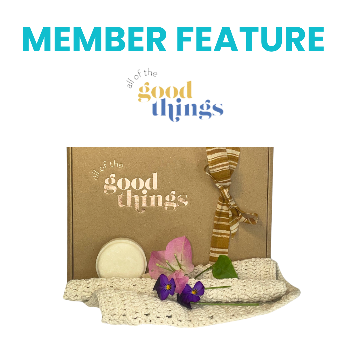 Member Feature - All of the Good Things