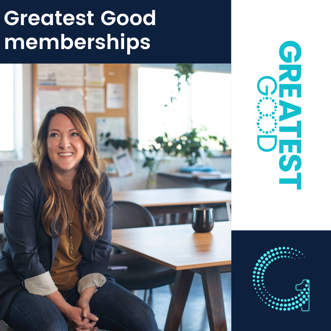 Greatst Good Membership Options