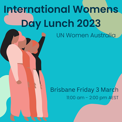 UN Women Australia’s IWD Lunch 2023: Brisbane