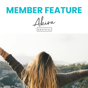 Member Feature – Akira Grateful