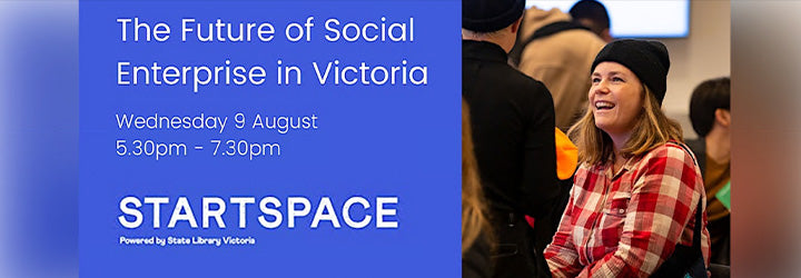 The Future of Social Enterprise in Victoria