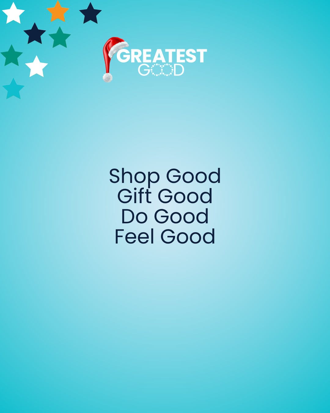 Greatest Good Christmas. Shop Good, Feel Good.
