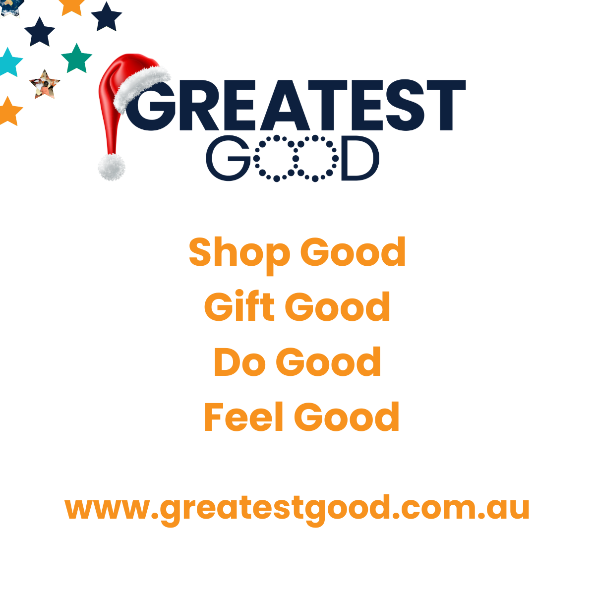 Affordable Gifts Under $100 That Make a Difference The Greatest Good logo with a Santa hat surrounded by colourful stars. Below, the text reads: 'Shop Good, Gift Good, Do Good, Feel Good', followed by the website address 'www.greatestgood.com.au' in orange