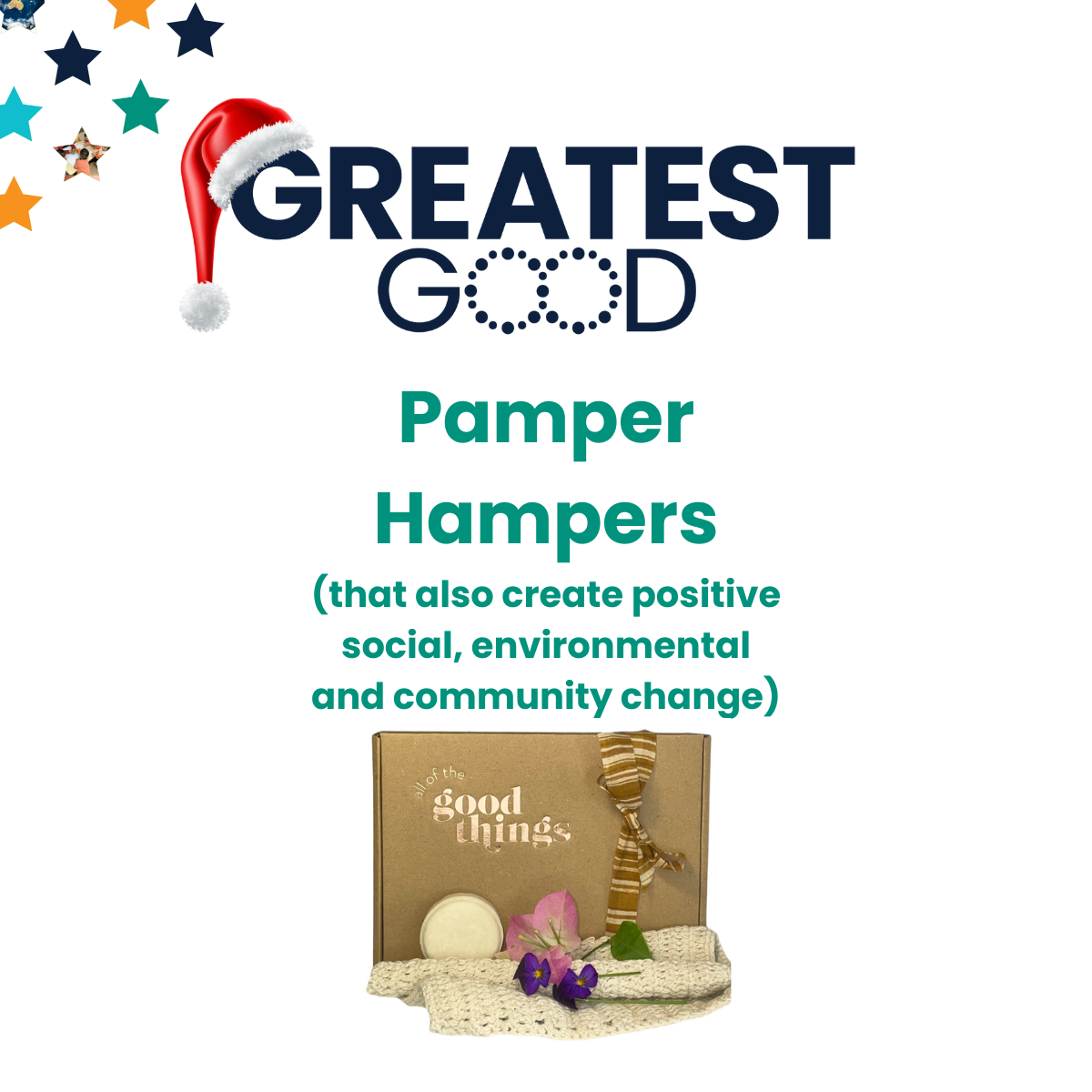 Greatest Good Pamper Hampers that also create positive social, environmental and community change The