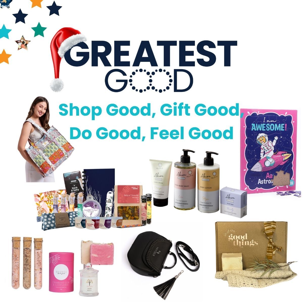 The Greatest Good logo with a festive Santa hat on the letter 'G'. Below, the text reads: 'Shop Good, Gift Good, Do Good, Feel Good'. A collage of products is displayed, including a woman holding a colourful tote bag, skincare products, a bath gift set, a black crossbody bag, and a puzzle featuring an astronaut. The selection highlights diverse and socially conscious gifts