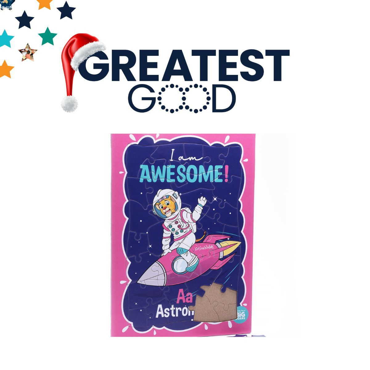 The Greatest Good logo with a festive Santa hat on the letter 'G'. Below, a pink puzzle with a cartoon astronaut bear waving from a colourful rocket, alongside the words 'I am AWESOME!' and 'Aa Astronaut'